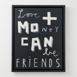 Love And Money Can Be Friends