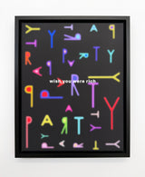 PARTY - Wish You Were Rich